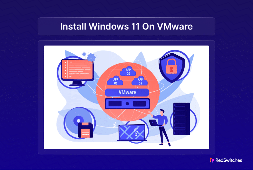 install windows 11 on VMware virtual machine